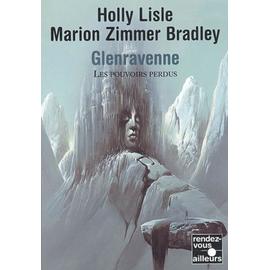Glenravenne - Les Pouvoirs Perdus - Holly Lisle