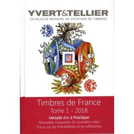 Catalogue Yvert & Tellier De Timbres-Poste - Tome 1, France, Émissions Générales Des Colonies