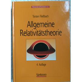 Allgemeine Relativitätstheorie - 4. Auflage 2003 - Torsten Fliessbach (Fließbach)