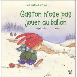 Gaston N'ose Pas Jouer Au Ballon - Doinet Mymi