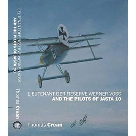 Lieutenant der Reserve Werner Voss and the Pilots of Jasta 10 - Thomas Crean