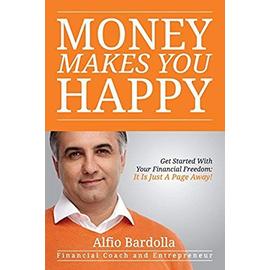 Money Makes You Happy - Alfio Bardolla