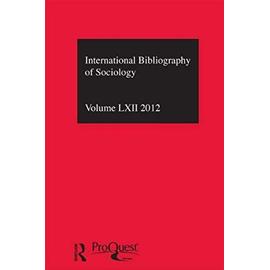 Ibss: Sociology: 2012 Vol.62: International Bibliography of the Social Sciences - Collectif