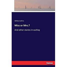 Miss or Mrs.? - Collins Wilkie
