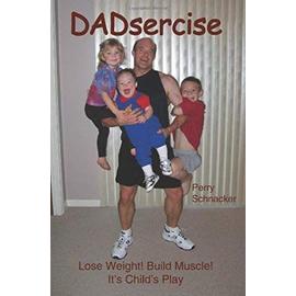 DADsercise - Perry Schnacker