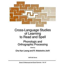Cross-Language Studies of Learning to Read and Spell: - C. K. Leong