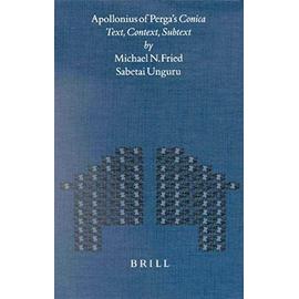 Apollonius of Perga's Conica: Text, Context, Subtext - Michael Fried