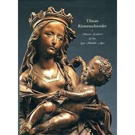 Tilman Riemenschneider: Master Sculptor of the Late Middle Ages (National Gallery of London) - Unknown