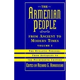 The Armenian People from Ancient to Modern Times: Volume I: The Dynastic Periods: From Antiquity to the Fourteenth Century - Richard G. Hovannisian