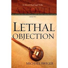 Lethal Objection - Michael Swiger