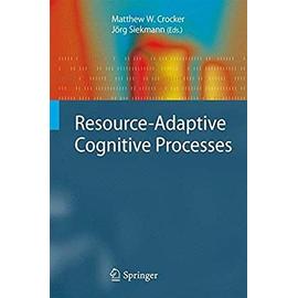 Resource-Adaptive Cognitive Processes - Jörg Siekmann