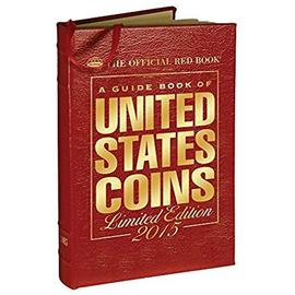 A Guide Book of United States Coins 2015: The Official Red Book Limited Leather Edition - R. S. Yeoman