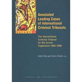 Annotated Leading Cases of the International Criminal Tribunals