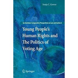 Young People¿s Human Rights and the Politics of Voting Age - Sonja C. Grover