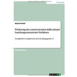 Förderung der communication skills anhand handlungsorientierter Verfahren - Anja Krechel