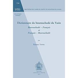 Dictionnaire Du Bourouchaski Du Yasin: Bourouchaski - Francais Et Francais - Bourouchaski - E. Tiffou