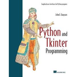 Python and Tkinter Programming - John Grayson