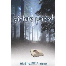 Picture Perfect - Elaine Marie Alphin