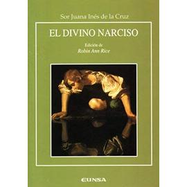 El divino Narciso - Sor Juana Inés De La Cruz - Sor -