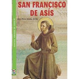 SAN FRANCISCO DE ASIS (6) SANTOS CRISTIANOS EJEMPLARES