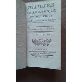 histoire philosophique et politique des établissemens et du commerce des européens dans les deux Indes - Guillaume Thomas Raynal
