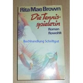 Die Tennisspielerin - Rita Mae Brown