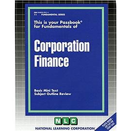 Corporation Finance: Basic Mini Text, Subject Outline Review - National Learning Corporation