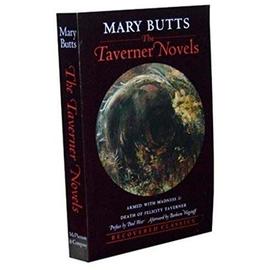 The Taverner Novels - Mary Butts