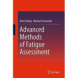 Advanced Methods of Fatigue Assessment - Michael Vormwald