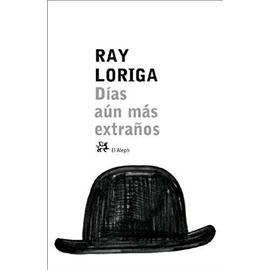 Días Aún Más Extraños - Loriga Ray