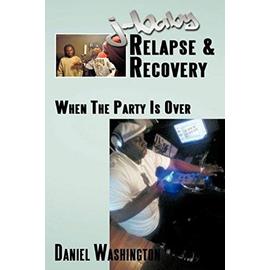 J-Baby Relapse & Recovery - Daniel Washington