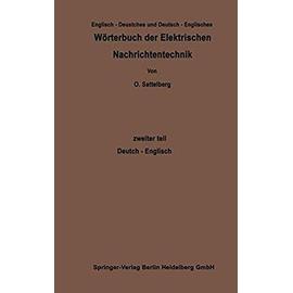 Wörterbuch der Elektrischen Nachrichtentechnik / Dictionary of Technological Terms Used in Electrical Communication - Otto Sattelberg