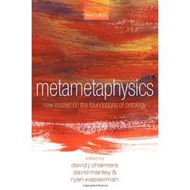Metametaphysics: New Essays on the Foundations of Ontology - Collectif