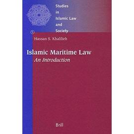 Islamic Maritime Law: An Introduction - Hassan Khalilieh