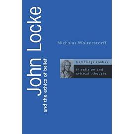 John Locke and the Ethics of Belief - Nicholas Wolterstorff