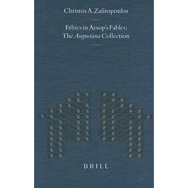 Ethics in Aesop's Fables: The Augustana Collection - Christos A. Zafiropoulos