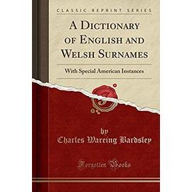Bardsley, C: Dictionary of English and Welsh Surnames