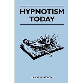 Hypnotism Today - Leslie M. Lecron