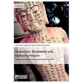 Akupunktur, Akupressur und tibetische Medizin - Collectif