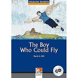 The Boy Who Could Fly, mit 1 Audio-CD. Level 4 (A2 /B1) - David A Hill