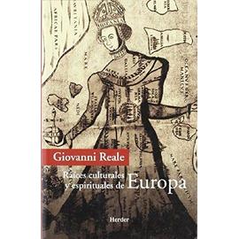 Raíces culturales y espirituales de Europa - Giovanni Reale