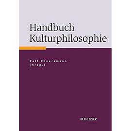 Handbuch Kulturphilosophie - Ralf Konersmann