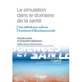 La Simulation Dans Le Domaine De La Santé - Une Méthode Pour Renforcer Le Sentiment D'efficacité Personnelle - Loriot Pascale