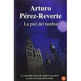 La Piel del Tambor - Arturo Pérez Reverte