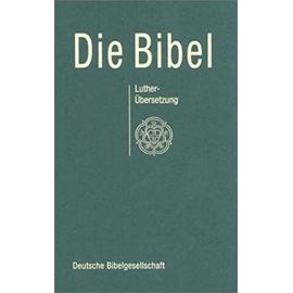 Bibelausgaben, Die Bibel nach der Übersetzung Martin Luthers, ohne Apokryphen, Neue Rechtschreibung, grün (Nr.1102) - Not Available