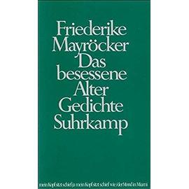 Das besessene Alter - Friederike Mayröcker