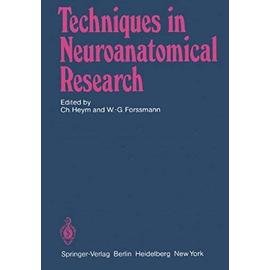 Techniques in Neuroanatomical Research - W. -G. Forssmann