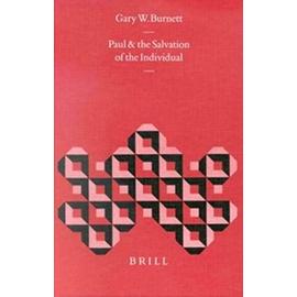 Paul and the Salvation of the Individual - Gary W. Burnett