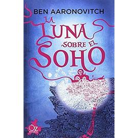 Luna Sobre El Soho - Ben Aaronovitch