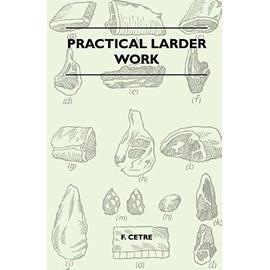 Practical Larder Work - F. Cetre